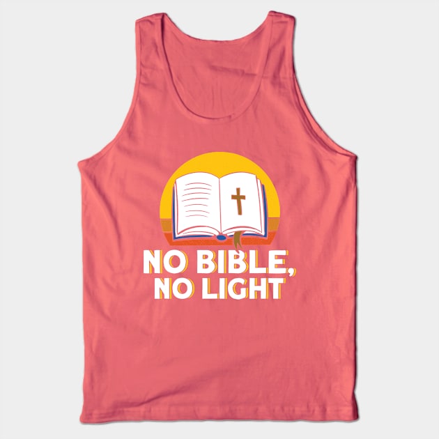 No Bible No Light Bible Study Christian Tank Top by Toeffishirts